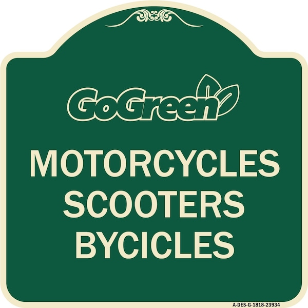 Signmission Go Green Go Green Motorcycles Scooters Bicycles Heavy-Gauge Aluminum Sign, 18" x 18", G-1818-23934 A-DES-G-1818-23934 - main
